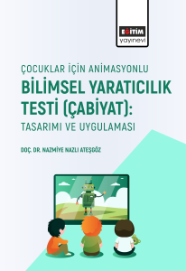 Çocuklar İçin Animasyonlu Bilimsel Yaratıcılık Testi (Çabiyat): Tasarımı ve Uygulaması