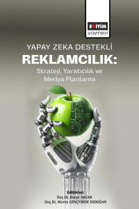 Yapay Zeka Destekli Reklamcılık: Strateji, Yaratıcılık ve Medya Planlama