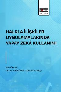Halkla İlişkiler Uygulamalarında Yapay Zekâ Kullanımı Halkla İlişkiler Uygulamalarında Yapay Zekâ Kullanımı
