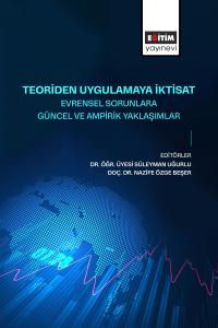 Teoriden Uygulamaya İktisat Evrensel Sorunlara Güncel ve Ampirik Yaklaşımlar