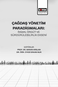Çağdaş Yönetim Paradigmaları: İnsan, Örgüt ve Sürdürülebilirlik Ekseni