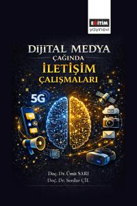 Dijital Medya Çağında İletişim Çalışmaları