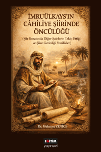 İmruülkays’ın Câhiliye Şiirinde Öncülüğü