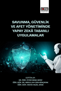 Savunma, Güvenlik ve Afet Yönetiminde Yapay Zekâ Tabanlı Uygulamalar