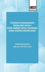 Yüzdeler Konusunun Probleme Dayalı Öğretiminin Apos Teorisine Göre  Değerlendirilmesi