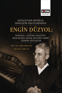 Antalya’nın Müzikal Dönüşüm Öncülerinden Engin Düzyol