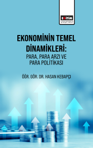 Ekonominin Temel Dinamikleri: Para, Para Arzı ve Para Politikası