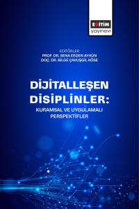 Dijitalleşen Disiplinler: Kuramsal ve Uygulamalı Perspektifler