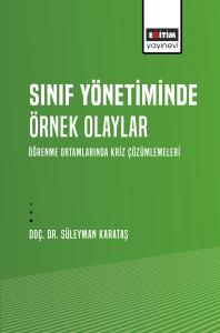 Sınıf Yönetiminde Örnek Olaylar Sınıf Yönetiminde Örnek Olaylar