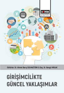Girişimcilikte Güncel Yaklaşımlar Girişimcilikte Güncel Yaklaşımlar