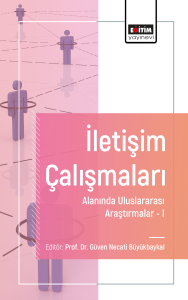 İletişim Çalışmaları Alanında Uluslararası Araştırmalar I İletişim Çalışmaları Alanında Uluslararası Araştırmalar I