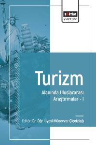 Turizm Alanında Uluslararası Araştırmalar I Turizm Alanında Uluslararası Araştırmalar I
