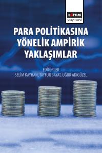 Para Politikasına Yönelik Ampirik Yaklaşımlar Para Politikasına Yönelik Ampirik Yaklaşımlar