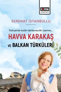 Havva Karakaş ve Balkan Türküleri Havva Karakaş ve Balkan Türküleri