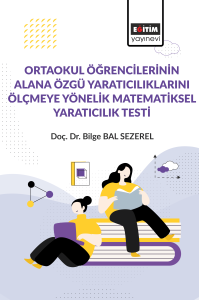 Ortaokul Öğrencilerinin Alana Özgü Yaratıcılıklarını Ölçmeye Yönelik Matematiksel Yaratıcılık Testi