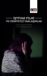 İştiyak Filmi ve Cinsiyetçi Yaklaşımlar