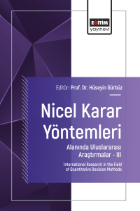 Nicel Karar Yöntemleri Alanında Uluslararası Araştırmalar –III
