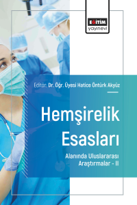 Hemşirelik Esasları Alanında Uluslararası Araştırmalar –II
