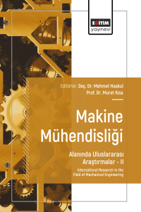 Makine Mühendisliği Alanında Uluslararası Araştırmalar –II