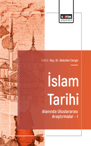 İslam Tarihi Alanında Uluslararası Araştırmalar –I