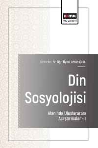 Din Sosyolojisi Alanında Uluslararası Araştırmalar–I
