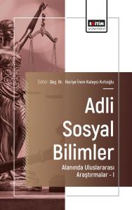 Adli Sosyal Bilimler Alanında Uluslararası Araştırmalar-I