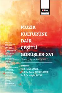 Müzik Kültürüne Dair Çeşitli Görüşler-XVI Müzik Kültürüne Dair Çeşitli Görüşler-XVI