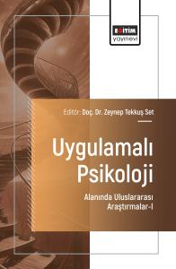 Uygulamalı Psikoloji Alanında Uluslararası Araştırmalar-I Uygulamalı Psikoloji Alanında Uluslararası Araştırmalar-I