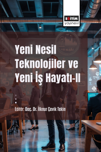 Yeni Nesil Teknolojiler ve Yeni İş Hayatı-II Yeni Nesil Teknolojiler ve Yeni İş Hayatı-II