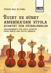 Kuzey ve Güney Amerika’dan Viyola Kuartet için Düzenlemeler
