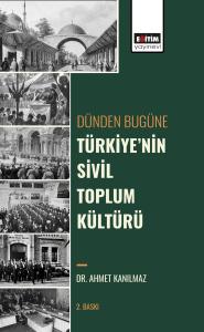 Dünden Bugüne Türkiye’nin Sivil Toplum Kültürü