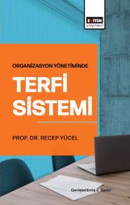 Organizasyon Yönetiminde Terfi Sistemi Organizasyon Yönetiminde Terfi Sistemi