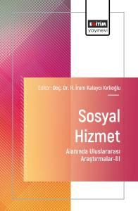 Sosyal Hizmet Alanında Uluslararası Araştırmalar-III