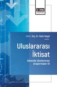 Uluslararası İktisat Alanında Uluslararası Araştırmalar-III