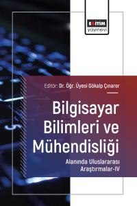 Bilgisayar Bilimleri ve Mühendisliği Alanında Uluslararası Araştırmalar-IV