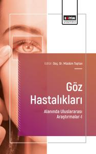 Göz Hastalıkları Alanında Uluslararası Araştırmalar-I
