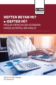 Defter Beyan Mı? e-Defter Mi? Meslek Mensupları Açısından Karşılaştırmali Bir Analiz