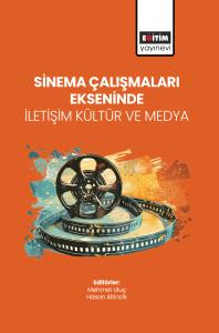 Sinema Çalışmaları Ekseninde İletişim Kültür ve Medya