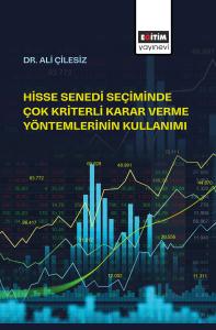 Hisse Senedi Seçiminde Çok Kriterli Karar Verme Yöntemlerinin Kullanımı