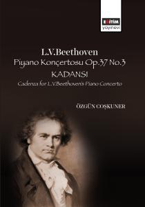 L.V.Beethoven Piyano Konçertosu Op.37 No.3 Kadansı