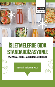 İşletmelerde Gıda Standardizasyonu: Kavramsal, Tarihsel ve  Kurumsal Bir İnceleme