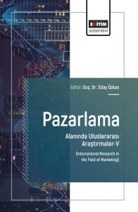 Pazarlama Alanında Uluslararası Araştırmalar-V