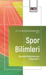 Spor Bilimleri Alanında Disiplinlerarası Çalışmalar-I