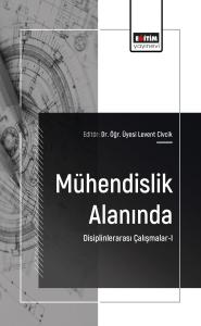 Mühendislik Alanında Disiplinlerarası Çalışmalar-I