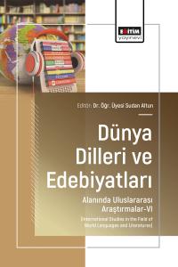Dünya Dilleri ve Edebiyatları Alanında Uluslararası Araştırmalar-VI