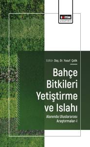 Bahçe Bitkileri Yetiştirme ve Islahı Alanında Uluslararası Araştırmalar-I