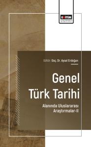 Genel Türk Tarihi Alanında Uluslararası Araştırmalar-II