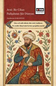 Avnî: Bir Cihan Padişahının Şiir Dünyası