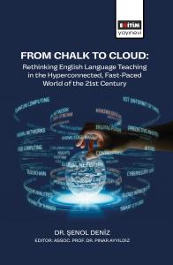 From Chalk to Cloud: Rethinking English Language Teaching in the Hyperconnected, Fast-Paced World of the 21st Century