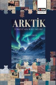 Arktik: Türkiye’nin Rolü Nedir?